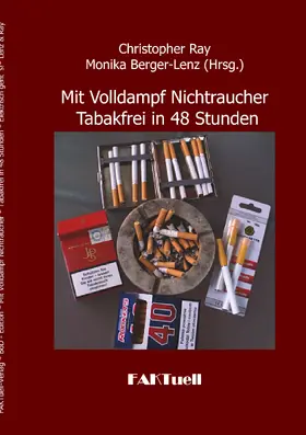 Ray / Berger-Lenz |  Mit Volldampf Nichtraucher  * Tabakfrei in 48 Stunden | eBook | Sack Fachmedien