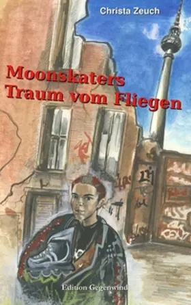 Zeuch |  Moonskaters Traum vom Fliegen | Buch |  Sack Fachmedien