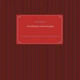 Glück |  Selbstverschlüsselndes Geheimbuch zum Ausfüllen / Tagebuch / Notizen und Pläne / Familiengeschichte / Ahnenforschung | Buch |  Sack Fachmedien