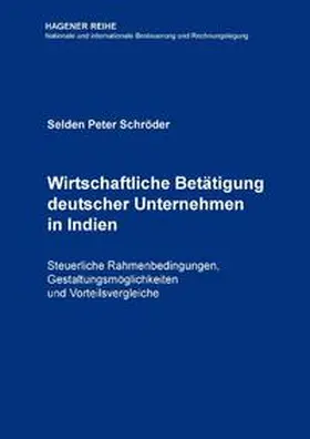 Schröder |  Wirtschaftliche Betätigung deutscher Unternehmen in Indien | Buch |  Sack Fachmedien