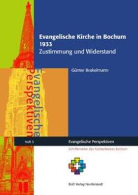 Brakelmann / Lohmann |  Evangelische Kirche in Bochum 1933 | Buch |  Sack Fachmedien