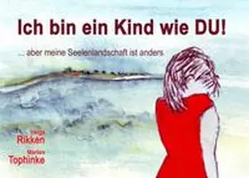 Rikken / Tophinke / kukmedien.de, Kirchzell |  Ich bin ein Kind wie DU! | Buch |  Sack Fachmedien