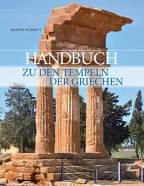 Schmitt |  Handbuch zu den Tempeln der Griechen | Buch |  Sack Fachmedien