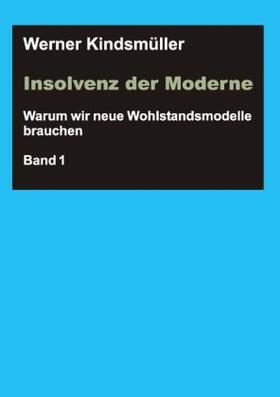 Kindsmüller |  Insolvenz der Moderne | Buch |  Sack Fachmedien