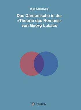Kalinowski |  Das Dämonische in der »Theorie des Romans« von Georg Lukács | Buch |  Sack Fachmedien