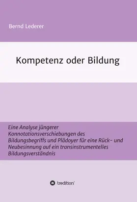 Lederer |  Kompetenz oder Bildung | Buch |  Sack Fachmedien