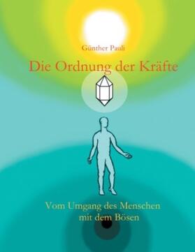 Pauli |  Die Ordnung der Kräfte | Buch |  Sack Fachmedien