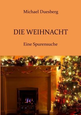 Duesberg |  Die Weihnacht | Buch |  Sack Fachmedien