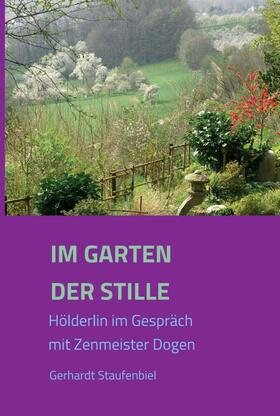 Staufenbiel |  Im Garten der Stille | Buch |  Sack Fachmedien