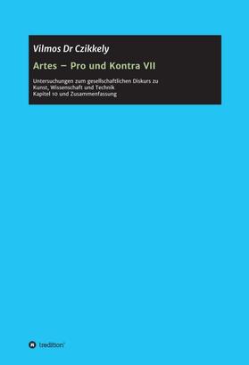 Czikkely / Dr Czikkely |  Artes ¿ Pro und Kontra VII | Buch |  Sack Fachmedien