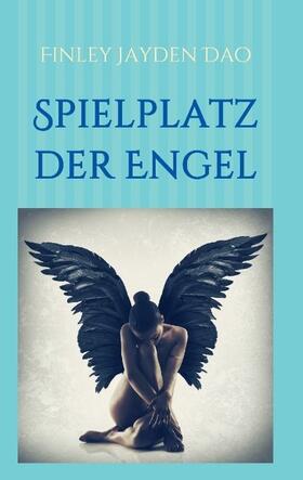 Dao |  Spielplatz der Engel | Buch |  Sack Fachmedien