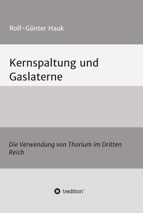 Hauk |  Kernspaltung und Gaslaterne | Buch |  Sack Fachmedien