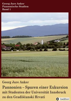 Anker |  Pannonien ¿ Spuren einer Exkursion | Buch |  Sack Fachmedien