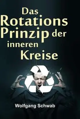 Schwab |  Das Rotationsprinzip der inneren Kreise | Buch |  Sack Fachmedien