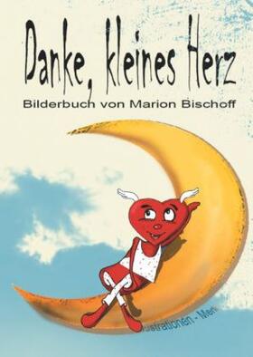 Bischoff |  Danke, kleines Herz | Buch |  Sack Fachmedien