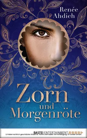 Ahdieh |  Zorn und Morgenröte | eBook | Sack Fachmedien