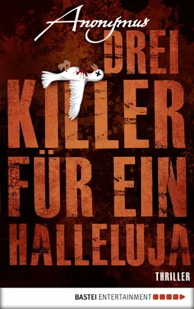 Anonymus |  Drei Killer für ein Halleluja | eBook | Sack Fachmedien