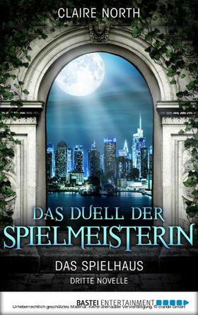 North |  Das Duell der Spielmeisterin | eBook | Sack Fachmedien