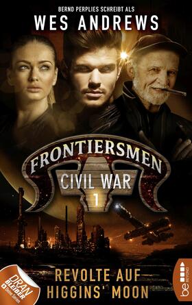 Andrews / Perplies |  Frontiersmen: Civil War 1 | eBook | Sack Fachmedien