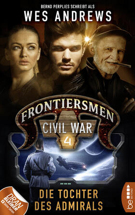 Andrews / Perplies |  Frontiersmen: Civil War 4 | eBook | Sack Fachmedien