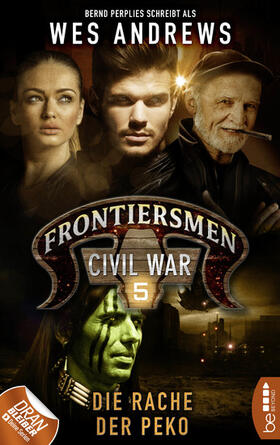 Andrews / Perplies |  Frontiersmen: Civil War 5 | eBook | Sack Fachmedien