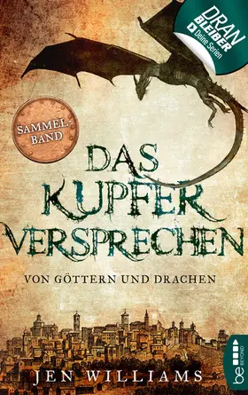 Williams |  Das Kupferversprechen - Von Göttern und Drachen | eBook | Sack Fachmedien