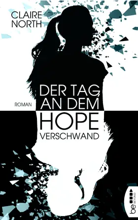 North |  Der Tag, an dem Hope verschwand | eBook | Sack Fachmedien