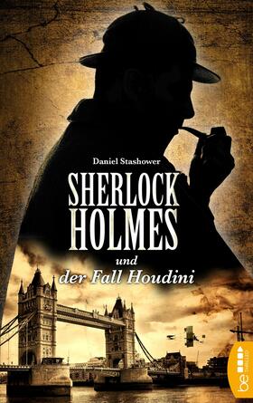 Stashower |  Sherlock Holmes und der Fall Houdini | eBook | Sack Fachmedien
