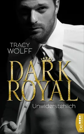 Wolff |  Dark Royal – Unwiderstehlich | eBook | Sack Fachmedien