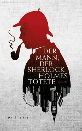 Moore |  Der Mann, der Sherlock Holmes tötete | eBook | Sack Fachmedien