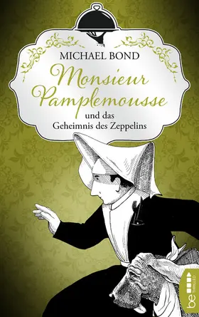 Bond |  Monsieur Pamplemousse und das Geheimnis des Zeppelins | eBook | Sack Fachmedien