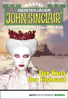 Freund |  John Sinclair 2137 - Horror-Serie | eBook | Sack Fachmedien