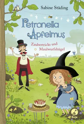 Städing |  Petronella Apfelmus - Zaubertricks und Maulwurfshügel | eBook | Sack Fachmedien