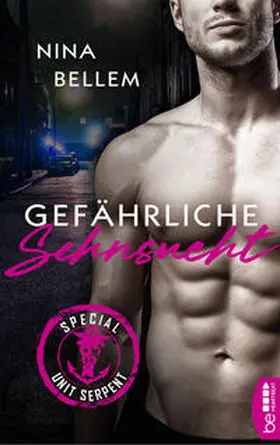 Bellem |  Special Unit Serpent – Gefährliche Sehnsucht | eBook | Sack Fachmedien