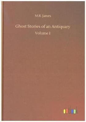 James |  Ghost Stories of an Antiquary | Buch |  Sack Fachmedien