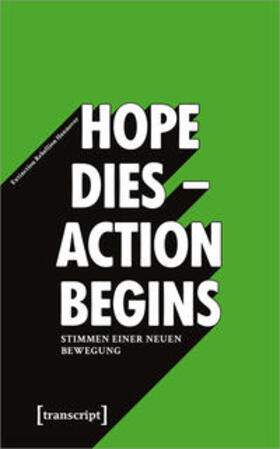 Extinction Rebellion Hannover |  »Hope dies - Action begins«: Stimmen einer neuen Bewegung | eBook |  Sack Fachmedien