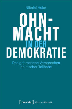 Huke |  Ohnmacht in der Demokratie | eBook | Sack Fachmedien