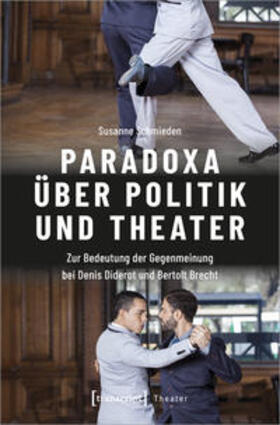 Schmieden |  Paradoxa über Politik und Theater | eBook |  Sack Fachmedien