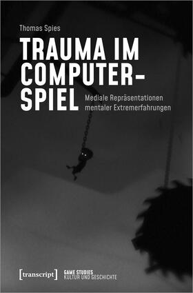 Spies |  Trauma im Computerspiel | eBook |  Sack Fachmedien