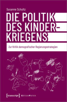 Schultz |  Die Politik des Kinderkriegens | eBook | Sack Fachmedien