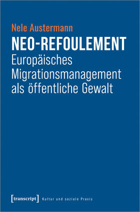 Austermann |  Neo-Refoulement - Europäisches Migrationsmanagement als öffentliche Gewalt | eBook | Sack Fachmedien