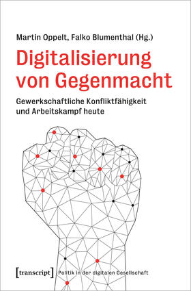 Oppelt / Blumenthal | Digitalisierung von Gegenmacht | E-Book | sack.de