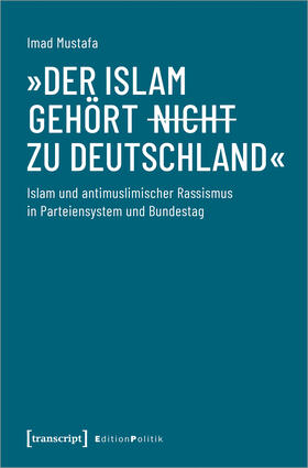 Mustafa |  »Der Islam gehört (nicht) zu Deutschland« | eBook |  Sack Fachmedien