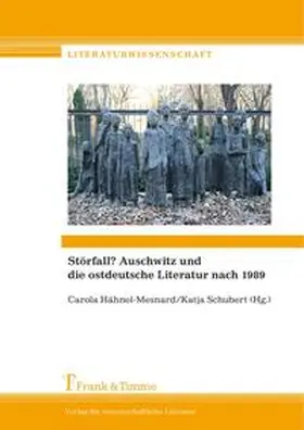 Hähnel-Mesnard / Schubert |  Störfall? Auschwitz und die ostdeutsche Literatur nach 1989 | Buch |  Sack Fachmedien