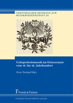 Tenhaef |  Gelegenheitsmusik im Ostseeraum vom 16. bis 18. Jahrhundert | Buch |  Sack Fachmedien