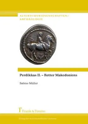 Müller |  Perdikkas II. ¿ Retter Makedoniens | Buch |  Sack Fachmedien