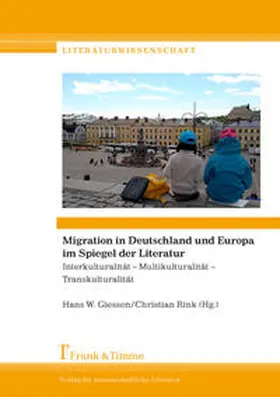 Giessen / Rink |  Migration in Deutschland und Europa im Spiegel der Literatur | Buch |  Sack Fachmedien