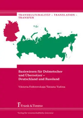 Fedorovskaja / Yudina |  Basiswissen für Dolmetscher und Übersetzer - Deutschland und Russland | Buch |  Sack Fachmedien