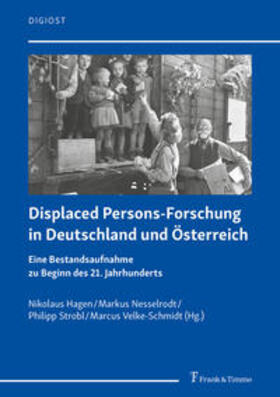 Hagen / Nesselrodt / Strobl |  Displaced Persons-Forschung in Deutschland und Österreich | Buch |  Sack Fachmedien