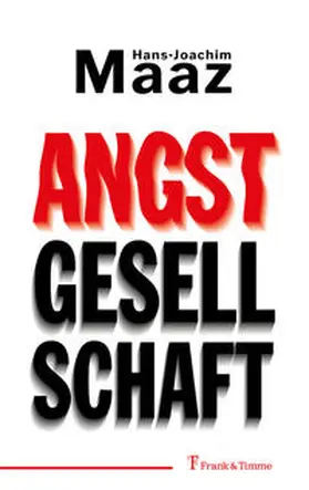 Maaz |  Angstgesellschaft | Buch |  Sack Fachmedien